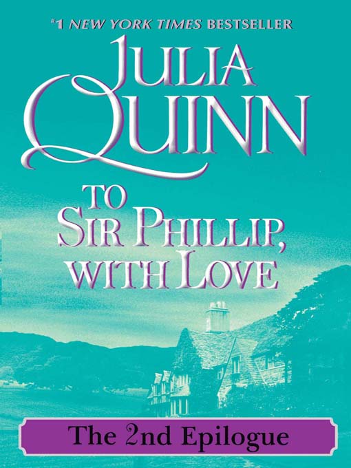Title details for To Sir Phillip, With Love by Julia Quinn - Wait list